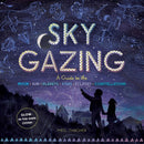 Sky Gazing : A Guide to the Moon, Sun, Planets, Stars, Eclipses, and Constellations-9781635860962