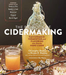 The Big Book of Cidermaking : Expert Techniques for Fermenting and Flavoring Your Favorite Hard Cider-9781635861136