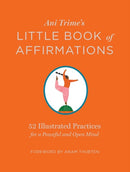 Ani Trime's Little Book of Affirmations : 52 Illustrated Practices for a Peaceful and Open Mind-9781635861846