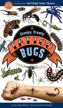 Creepy, Crawly Tattoo Bugs : 60 Temporary Tattoos That Teach-9781635861969