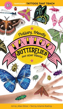 Fluttery, Friendly Tattoo Butterflies and Other Insects : 81 Temporary Tattoos That Teach-9781635862027