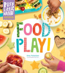 Busy Little Hands: Food Play! : Activities for Preschoolers-9781635862676