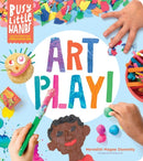 Busy Little Hands: Art Play! : Activities for Preschoolers-9781635862690