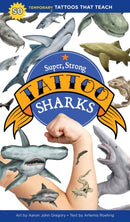 Super, Strong Tattoo Sharks : 50 Temporary Tattoos That Teach-9781635863185