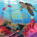 The World of Coral Reefs : Explore and Protect the Natural Wonders of the Sea-9781635863376