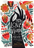 How to Love the World : Poems of Gratitude and Hope-9781635863864