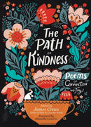 The Path to Kindness : Poems of Connection and Joy-9781635865332