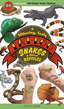 Slithering, Scaly Tattoo Snakes & Other Reptiles : 50 Temporary Tattoos That Teach-9781635866674