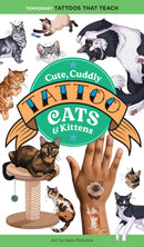 Cute, Cuddly Tattoo Cats & Kittens : 50 Temporary Tattoos That Teach-9781635867978