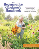 The Regenerative Gardener''s Handbook
