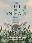 The Gift of Animals : Poems of Love, Loss, and Connection-9781635868562