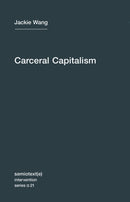 Carceral Capitalism : Volume 21-9781635900026