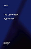 The Cybernetic Hypothesis-9781635900927