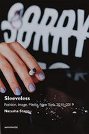 Sleeveless : Fashion, Image, Media, New York 2011-2019-9781635900965