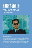 American Magus Harry Smith : A Modern Alchemist-9781635901641
