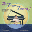 Bea Breaks Barriers! : How Florence Beatrice Price's Music triumphed Over Prejudice-9781635924275