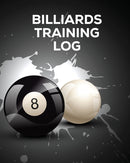 Billiards Training Log : Every Pool Player Pocket Billiards Practicing Pool Game Individual Sports-9781636051376