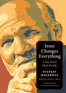 Jesus Changes Everything : A New World Made Possible-9781636081571