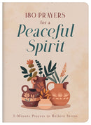 180 Prayers for a Peaceful Spirit-9781636098951