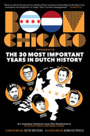 Boom Chicago Presents : The 30 Most Important Years In Dutch History-9781636141046