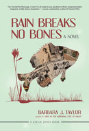 Rain Breaks No Bones : A Novel-9781636141732