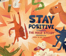 Stay Positive : A Children's Picture Book-9781636141855