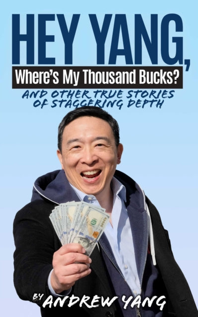 Hey Yang, Where''s My Thousand Bucks?