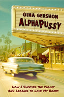 AlphaPussy : How I Survived the Valley and Learned to Love My Boobs-9781636142814