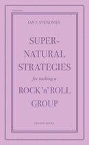 Supernatural Strategies for Making a Rock ''n'' Roll Group (2nd Edition)