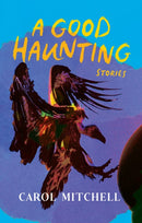 Good Haunting: Stories
