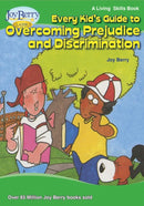 Every Kid''s Guide to Overcoming Prejudice and Discrimination