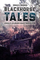 Blackhorse Tales : Stories of 11th Armored Cavalry Troopers at War-9781636240428