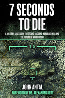 Seven Seconds to Die : A Military Analysis of the Second Nagorno-Karabakh War and the Future of Warfighting-9781636241234