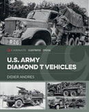 U.S. Army Diamond T Vehicles in World War II-9781636241609