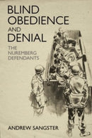 Blind Obedience and Denial : The Nuremberg Defendants-9781636241784