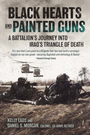 Black Hearts and Painted Guns : A Battalion's Journey into Iraq's Triangle of Death-9781636241975