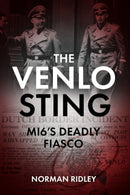 The Venlo Sting : MI6's Deadly Fiasco-9781636242071