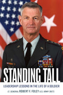 Standing Tall : Leadership Lessons in the Life of a Soldier-9781636242248