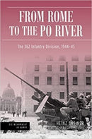 Rome to the Po River : The 362nd Infantry Division, 1944-45-9781636242286