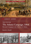 The Atlanta Campaign, 1864 : Sherman's Campaign to the Outskirts of Atlanta-9781636242897