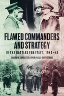 Flawed Commanders and Strategy in the Battles for Italy, 1943-45-9781636243122