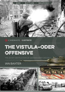 The Vistula-Oder Offensive : The Vistula-Oder Offensive, The Soviet Destruction of German Army Group A, 1945-9781636243597