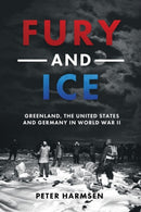Fury and Ice : Greenland, the United States and Germany in World War II-9781636243719