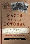 Nazis on the Potomac : The Top-Secret Intelligence Operation that Helped Win World War II-9781636243771