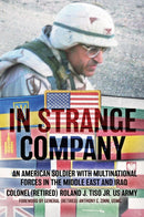 In Strange Company : An American Soldier with Multinational Forces in the Middle East and Iraq-9781636243948