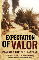 Expectation of Valor : Planning for the Iraq War-9781636244266