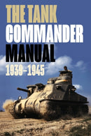 The Tank Commander Pocket Manual : 1939-1945-9781636244303