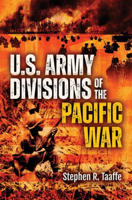 U.S. Army Divisions of the Pacific War-9781636244495