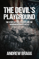 The Devil's Playground : The Story of Two Charlie and The Arghandab River Valley-9781636244716