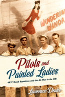 Pilots and Painted Ladies : 493rd Bomb Squadron and the Air War in the CBI-9781636244952